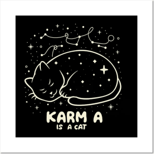 Karma Is A Cat Posters and Art